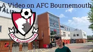 A Video On AFC Bournemouth!! | Club Shop Tour and The history of AFC Bournemouth