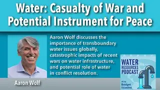 Water: Casualty of War and Potential Instrument for Peace