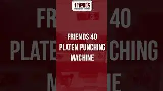 Friends 40 & 43 Platen Punching Machine | Complete Demo & Features Overview