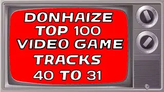 Opinion Machine: Killjoy Reacts to donHaize's Top100 Video Game Tracks Part 7 (40 to 31)