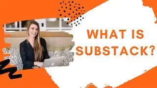 What is Substack? | Blogging Guide