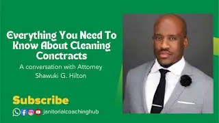 Everything You Need To Know About Cleaning Contracts: A Conversation with Attorney Shawuki G. Hilton