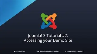 Joomla 3 Tutorial #2: Accessing your Demo Site