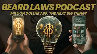 Million Dollar App: The Next Big Thing? #beardlawspodcast  #beardlawsstudio