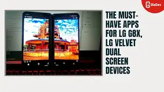 The must-have Apps For LG G8X, LG Velvet Dual Screen Devices