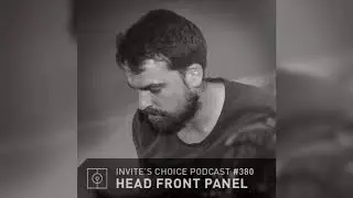 Invite's Choice Podcast 380 - Head Front Panel