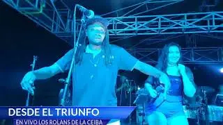 Los Rolands de La Ceiba EN vivo desde El Triunfo