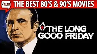 The Long Good Friday (1981) Best Movies of the '80s & '90s Review