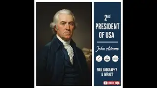 2nd President of USA: John Adams | Full Biography & Impact Voice of USA