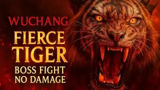 Wuchang: Fallen Feathers - Fierce Tiger Boss Fight (No Damage)