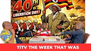THE WEEK THAT WAS: BARBIE VIDEO ZOOMED DEEPER; GEN M7- THE POOR MANAGER WHO`S MANAGED UG FOR 40YRS