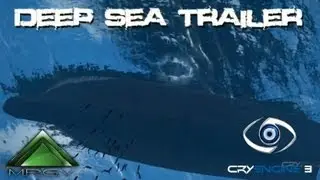 CryEngine 3 - Deep Sea Submersible Trailer - MRGV