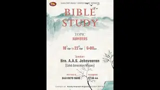Bible Study - Numbers -  Day 2 -  By Bro. A.A.S. Jebaveeran, (Caleb Generation Mission)19.4.2022