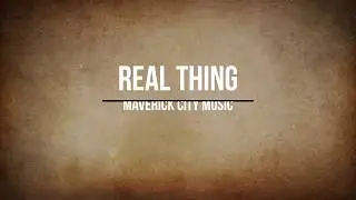 Real Thing Lyrics - Maverick City Music