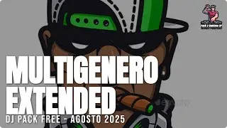 DJ PACK: Multigenero Remix Extended Agosto 2025 |Descarga Directa | Musica para djs