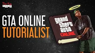 TUTORIALIST | GTA Online | Non-Kaja Gaming | PC