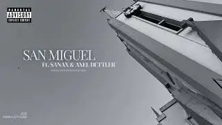 LGD - SAN MIGUEL Ft. SANAX & AXEL DETTLER ( AUDIO )