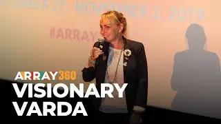 ARRAY 360 | Agnès Varda Tribute (Fall 2019)