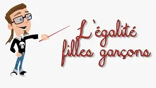 La Classe des Zouzous - L'égalité filles garçons