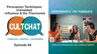 Cult Chat - Эпизод 84 - Методы убеждения разоблачены - Влияние и Thermomix