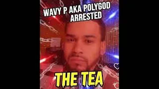 Polygod Wavy P Arrested On Multiple Charges Involving a Minor