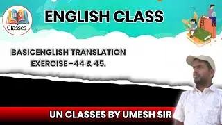 Basic English Translation Exercise -44 & 45