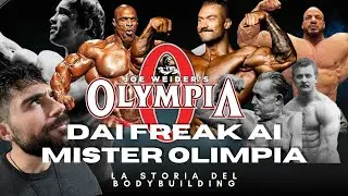 DAI FREAK AI MISTER OLIMPIA: La storia del Bodybuilding