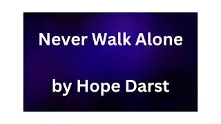 Never Walk alone