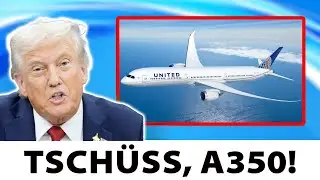 GENAU aus diesem Grund hat UNITED AIRLINES die BOEING 787 anstelle des AIRBUS A350 gew&auml;hlt!