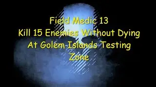 Ghost Recon Breakpoint : Medic 13 : Kill 15 Enemies Without Dying At Golem Islands Testing Zone
