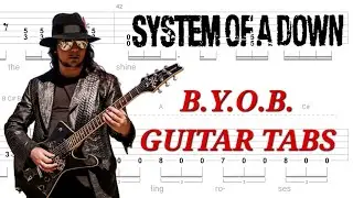 System Of A Down - B.Y.O.B. GUITAR TABS | Cover | Tutorial | Lesson