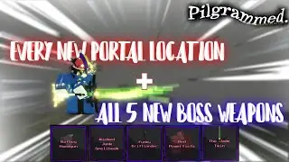 ALL 5 NEW WEAPONS + EVERY NEW PORTAL LOCATION || Pilgrammed