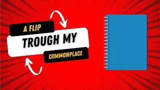 A flip trough of my bullet journal/commonplace book