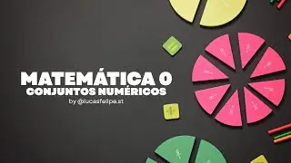 MATEMÁTICA ZERO - AULA 01 CONJUNTOS NUMÉRICOS (parte 1)