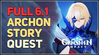 FULL 6.1 Archon Story Quest (Song of the Welkin Moon Act 3-4) Genshin Impact