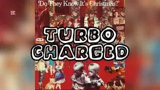 Do They Know Ir&rsquo;s Christmas?  Turbocharged  Band Aid    -1984 Version