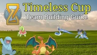 How to Build a Balanced Timeless Cup Team | Pokemon GO