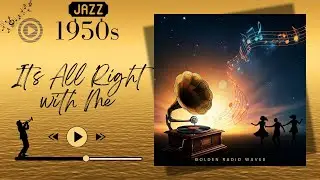 1950s Jazz Vintage - It's All Right with Me | Golden Radio Waves