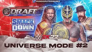 WWE 2K22 UNIVERSE MODE: EP. 2 NIGHT TWO OFTHE WWE DRAFT