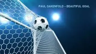 Paul Oakenfold - Beautiful Goal (longer version)