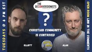 Christian Community is Contrived // 🎚️➡️ The Deconversionists