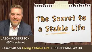 The Secret to a Stable Life | Jason Robertson | Huntington Beach Church