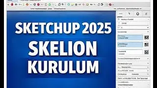 SketchUp Pro 2025 Skelion Eklenti Kurulumu | Adım Adım Anlatım