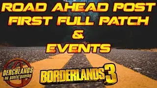 Borderlands 3 Road Ahead Post, First Full Patch, & Events