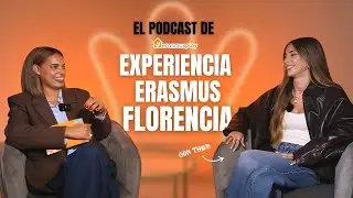 EXPERIENCIA ERASMUS en FLORENCIA con THER | El Podcast de Erasmus Play 3&times;15
