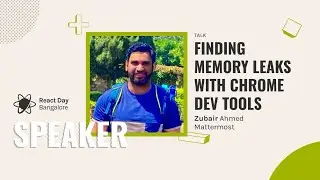 Finding memory leaks with Chrome Dev tools​ by Zubair Ahmed