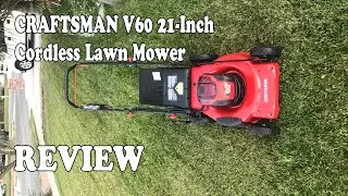 CRAFTSMAN V60 21-Inch Cordless Lawn Mower 2021 Review
