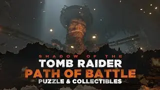 Shadow of the Tomb Raider &bull; Path of Battle Tomb &bull; The Hidden City