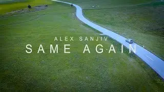 Alex Sanjiv - Same Again (Music Video Teaser)