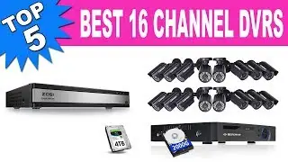 Top 5 Best 16 Channel Dvrs 2019